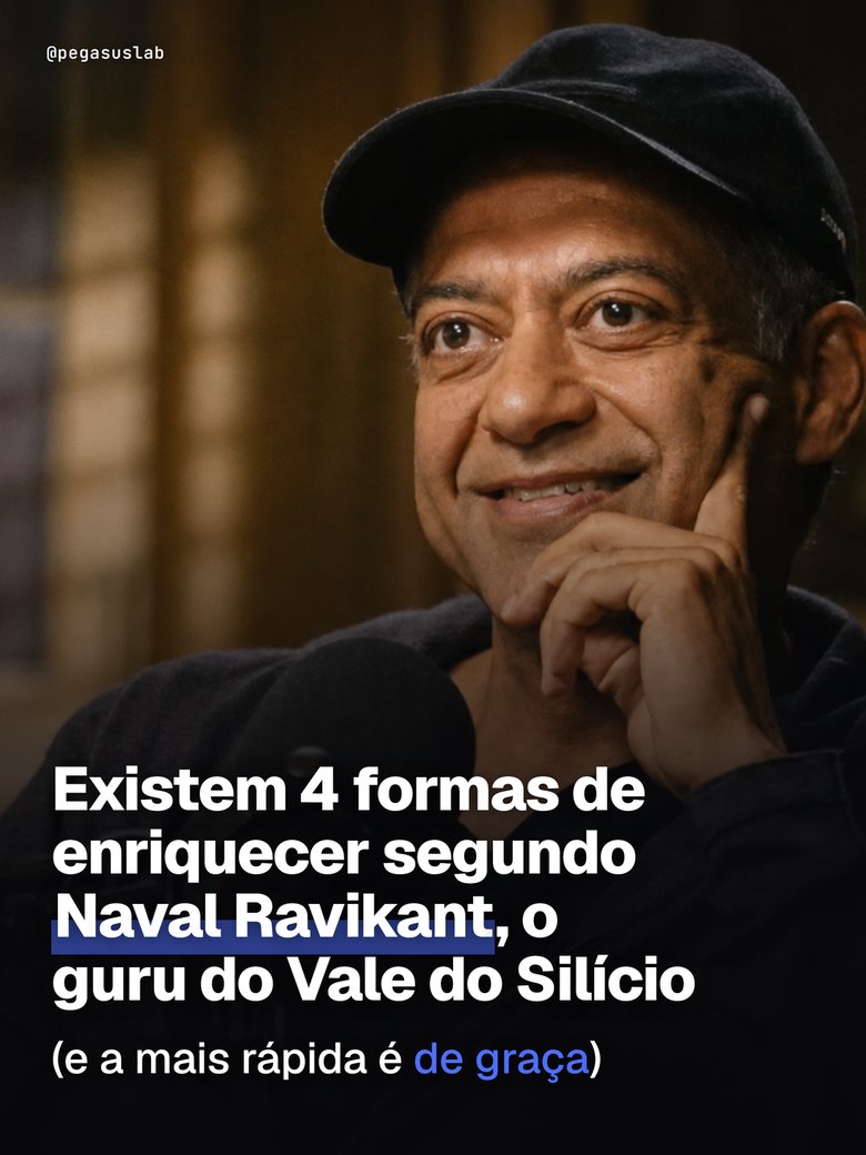 Capa do carrossel: as 4 formas de enriquecer segundo Naval Ravikant
